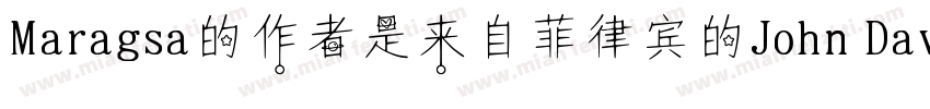 Maragsa的作者是来自菲律宾的John David Maza字体转换
